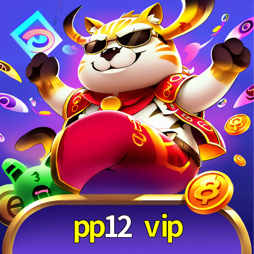  pp12 vip
